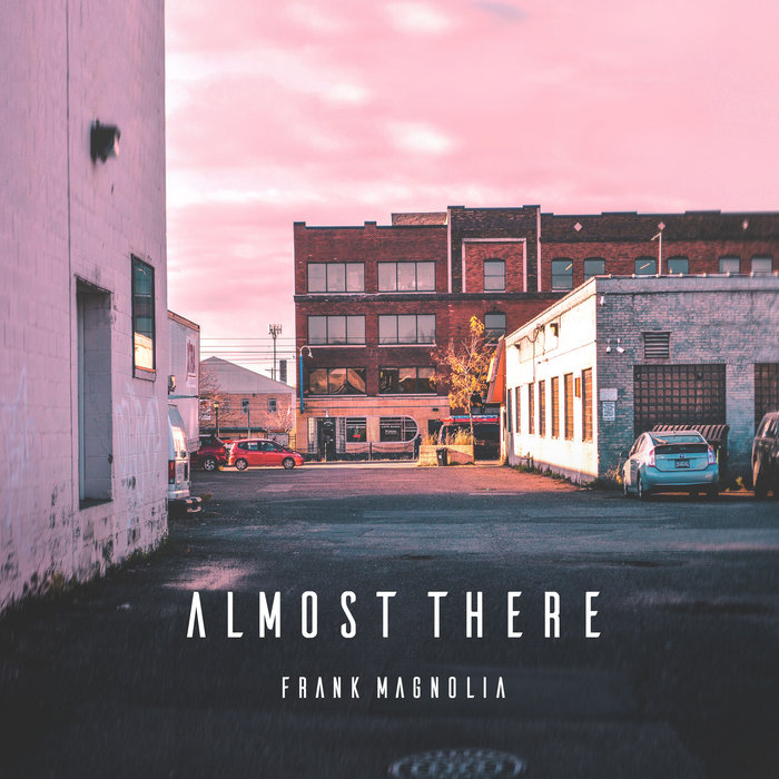 Frank Magnolia – Almost There (2019) album cover_by Ivana Zotovic_photo by Alex Simpson